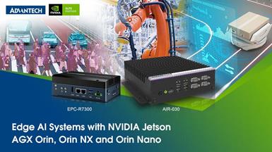Advantech’s Edge AI Solutions with NVIDIA Jetson AGX Orin, Orin NX, and Orin Nano to Empower Robotics and Video Analytics